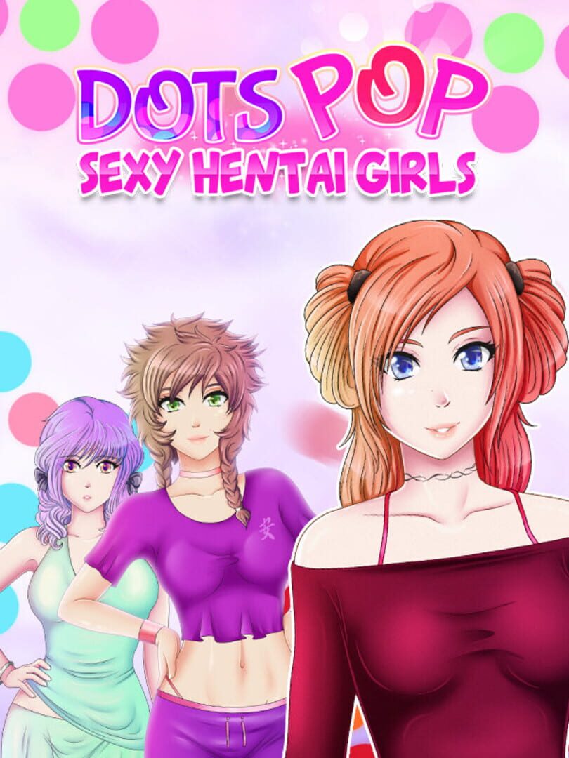 Dots Pop : Sexy Hentai Girls (2018)