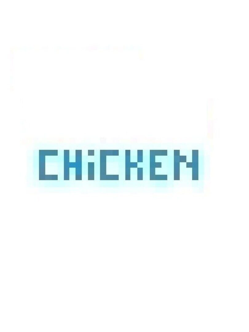 Chicken!