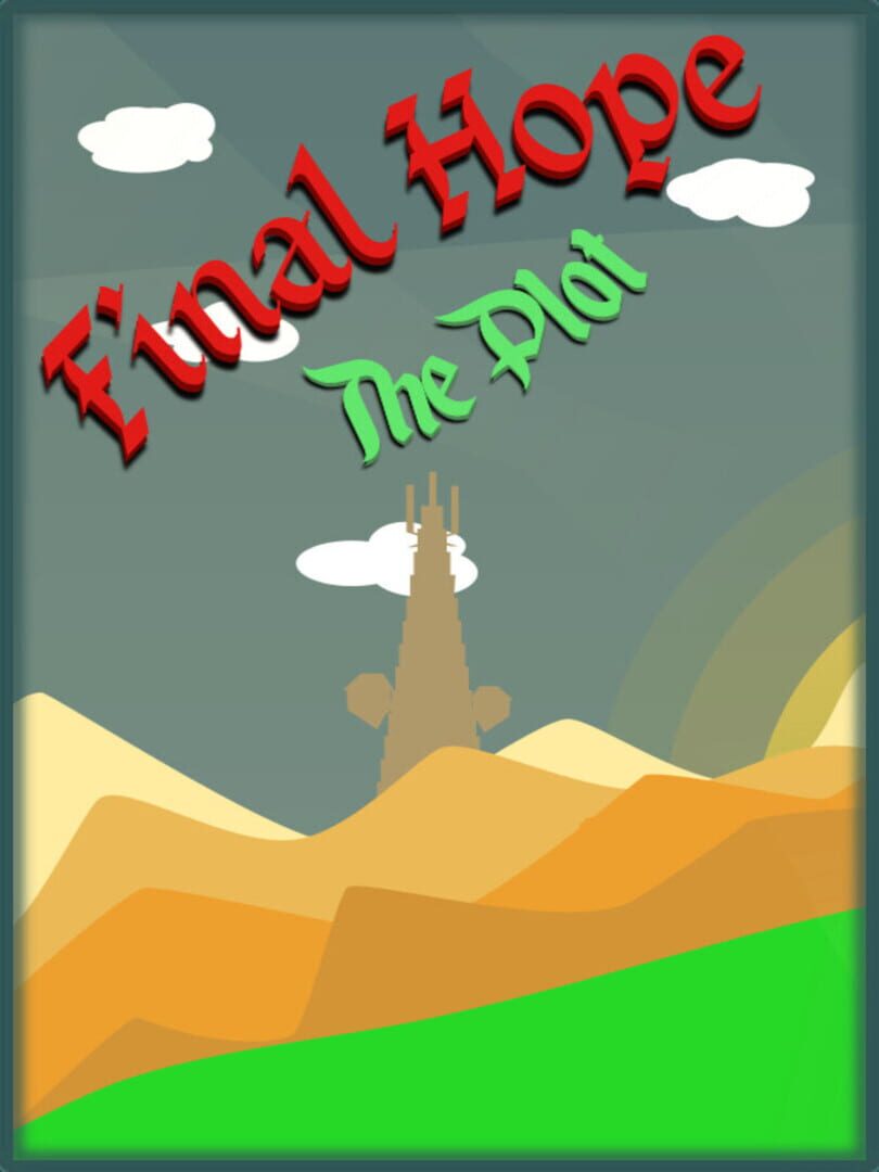 Cover image of Final Hope: The Plot