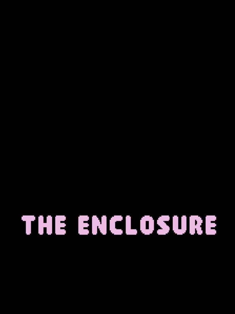 The Enclosure