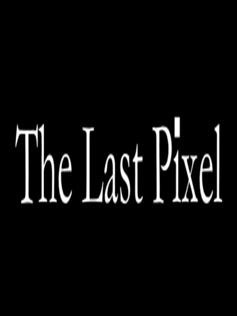 The Last Pixel