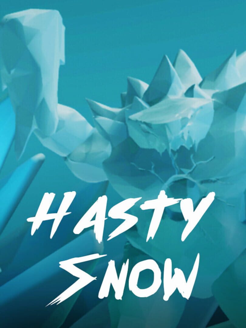Hasty Snow