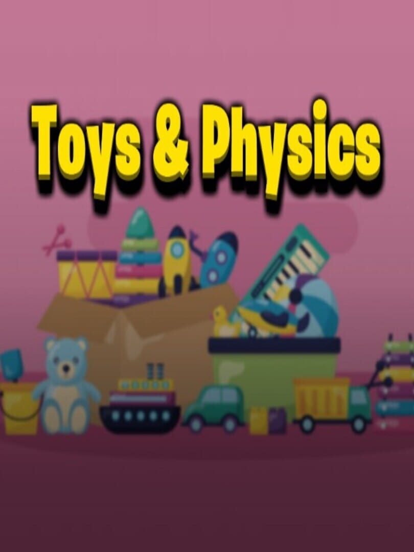 Toys & Physics