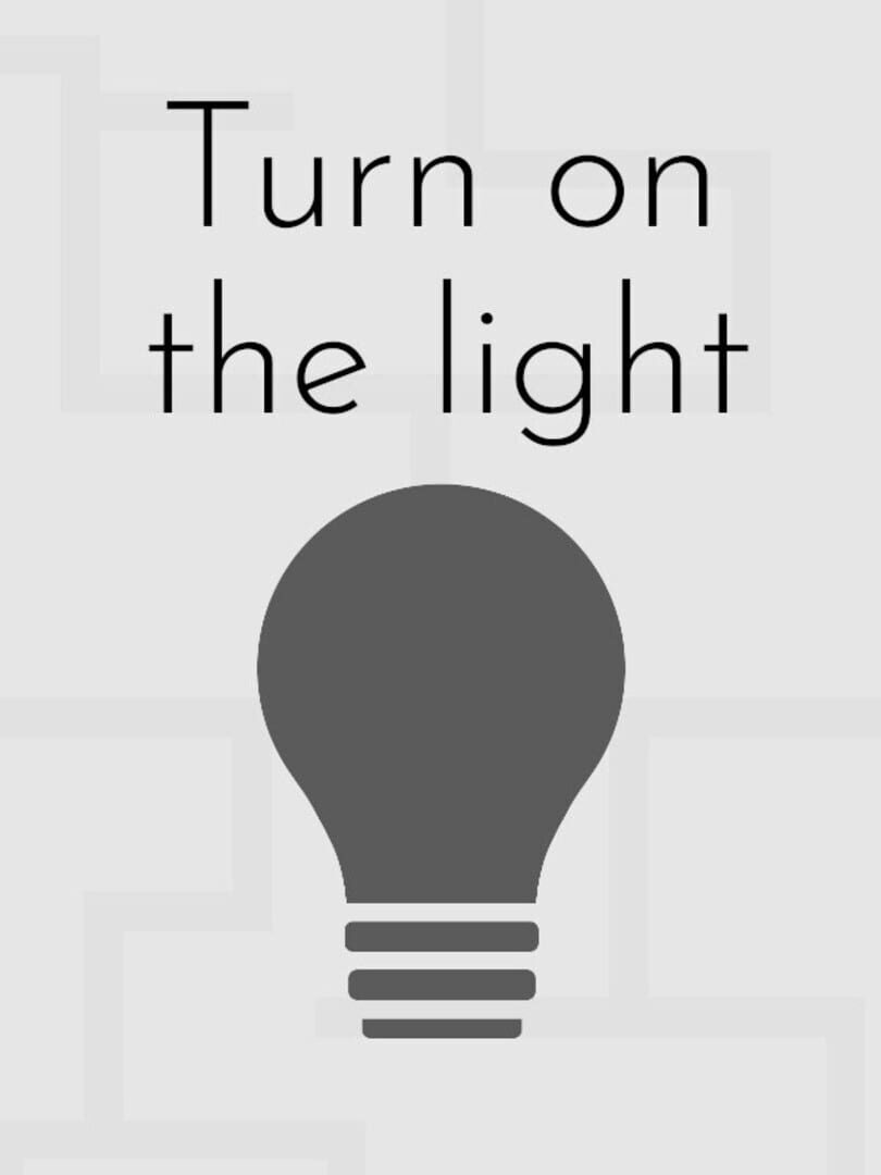 Turn on the Light.