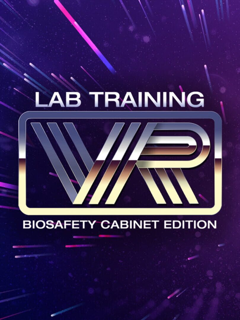 LabTrainingVR: Biosafety Cabinet Edition