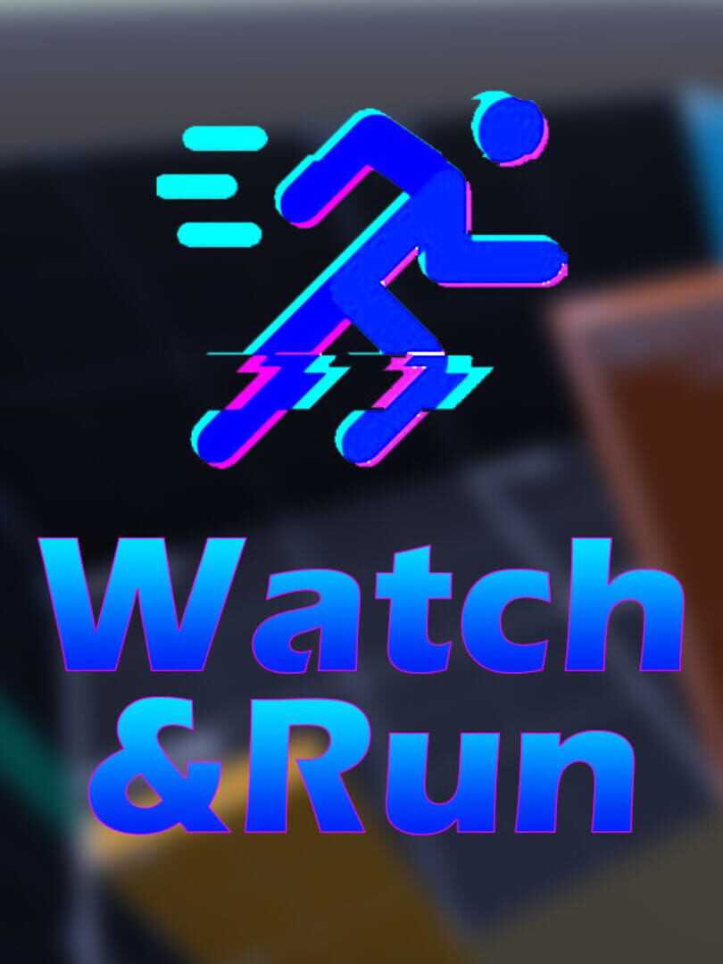 Watch&Run