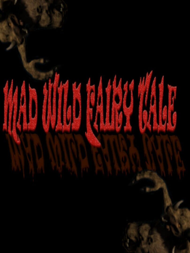 Mad Wild Fairy Tale