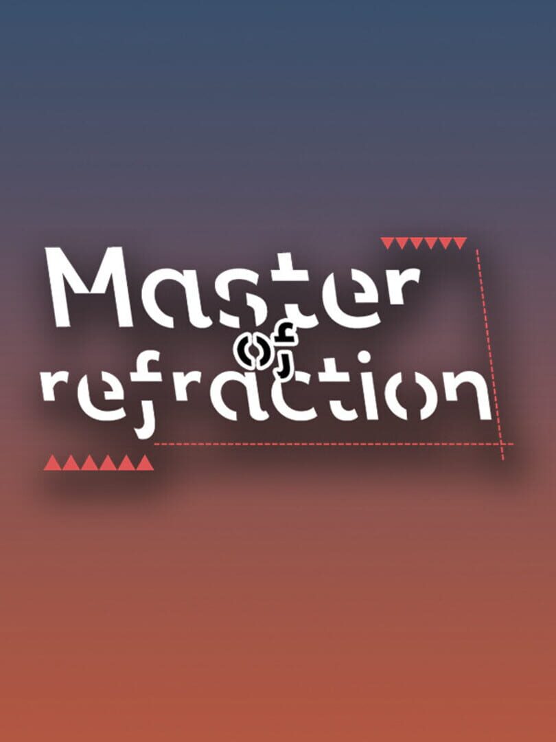 Master of Refraction