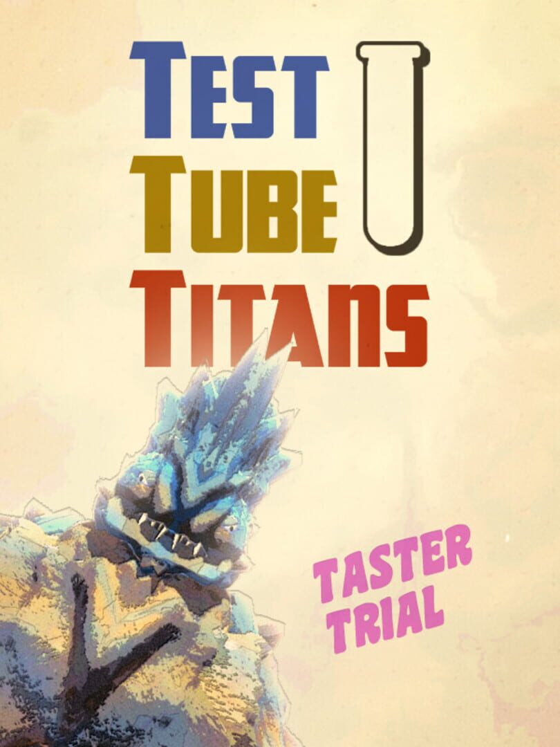 Test Tube Titans: Taster Trial