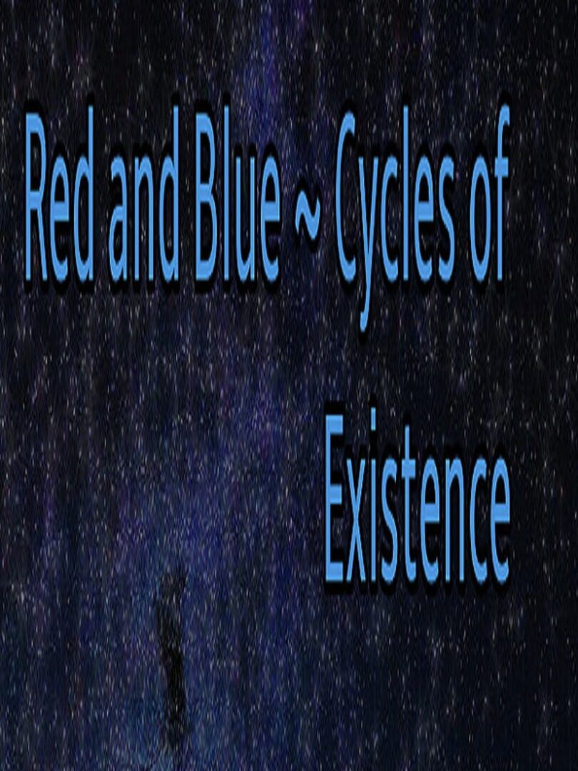 Red and Blue: Cycles of Existence (2018)