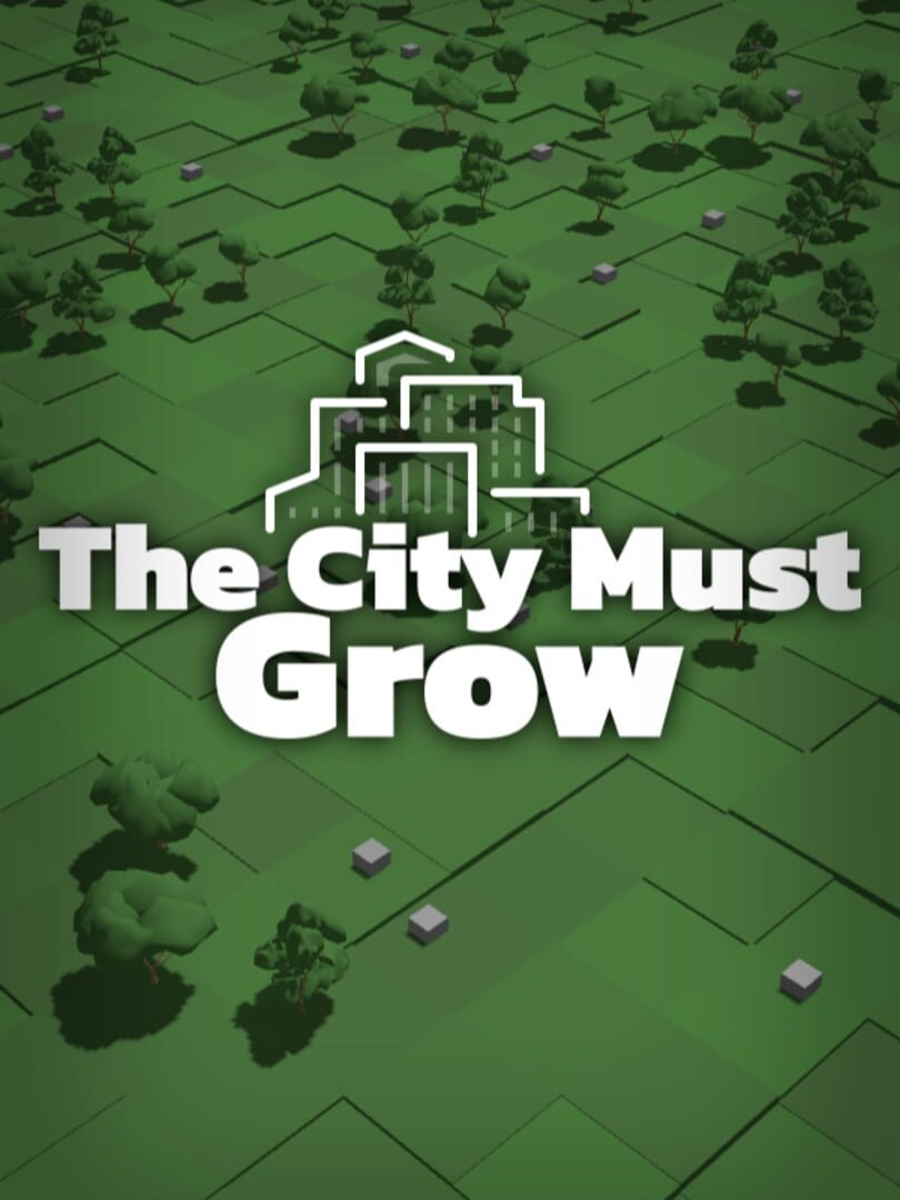 The City Must Grow (2021)