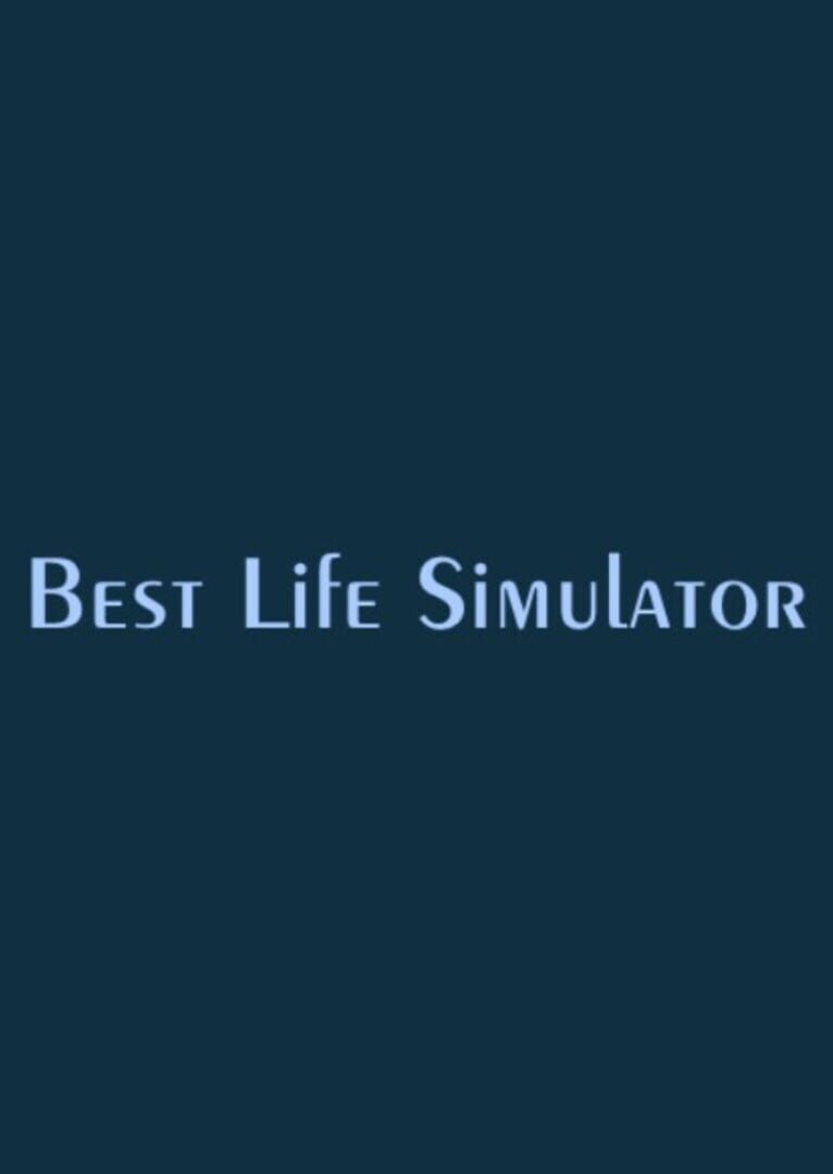 Best Life Simulator (2018)