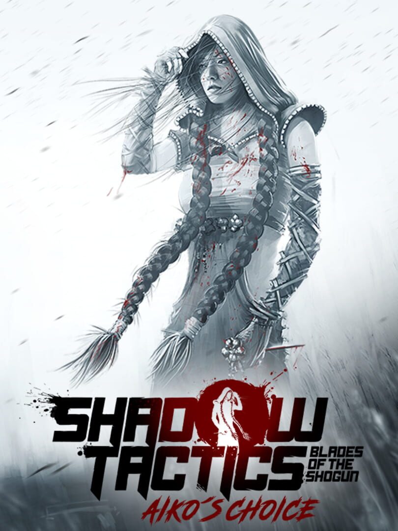 Shadow Tactics: Blades of the Shogun - Aiko’s Choice (2021)