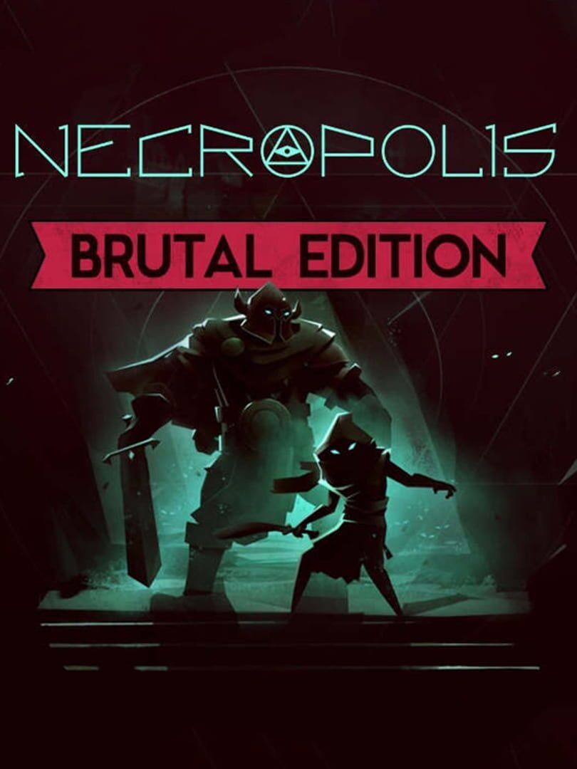 Necropolis: Brutal Edition