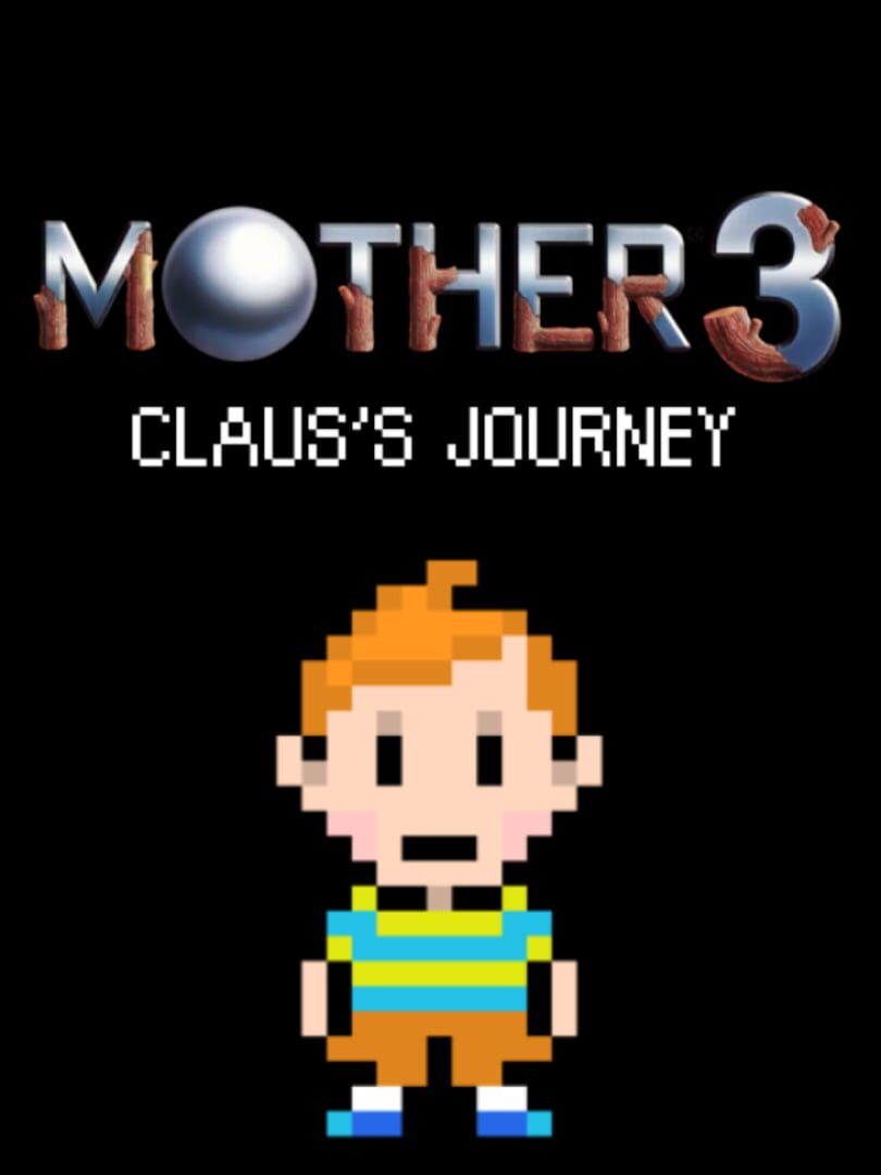 Mother 3: Claus's Journey (2019)