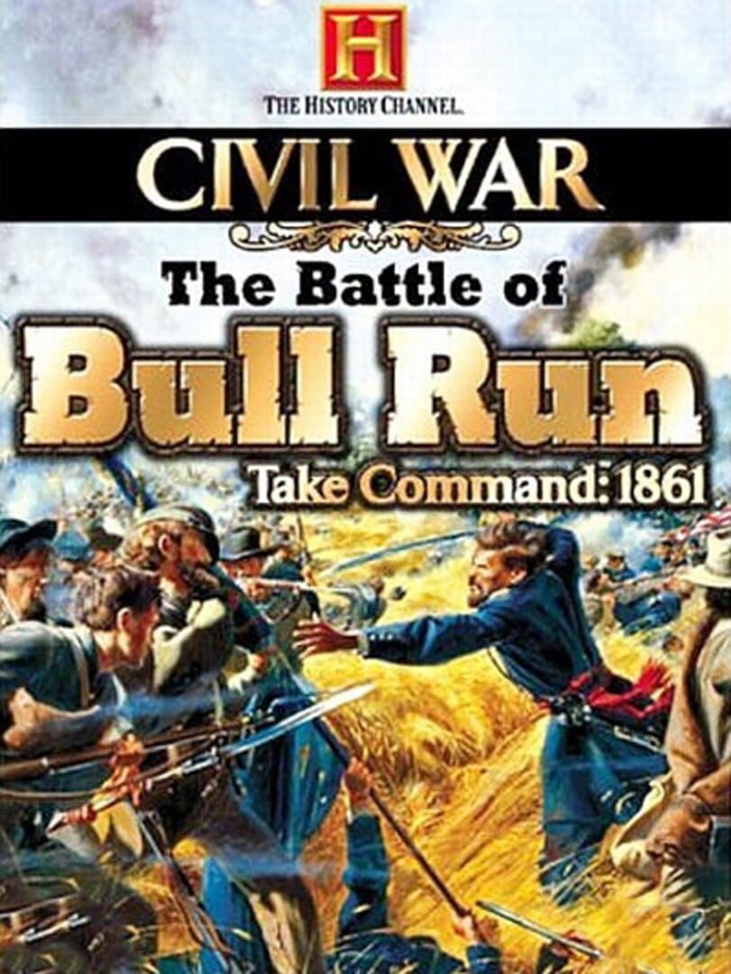 Civil War: The Battle of Bull Run - Take Command 1861 (2005)