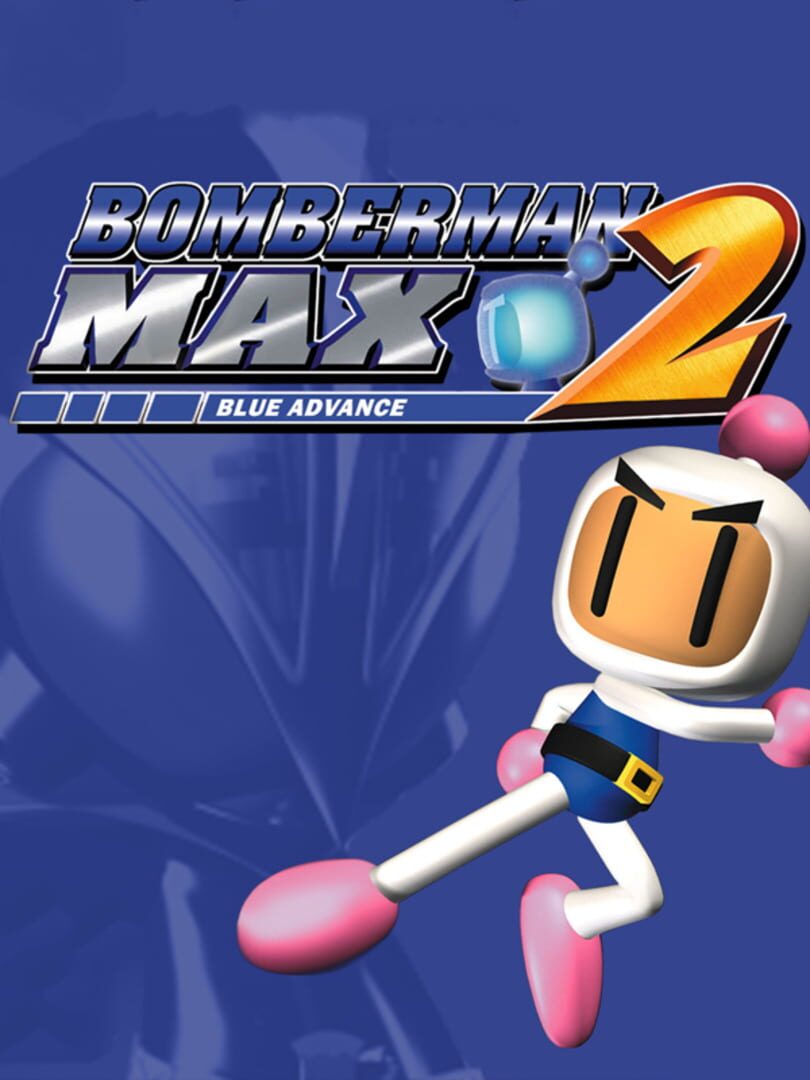 Bomberman Max 2: Blue Advance (2002)