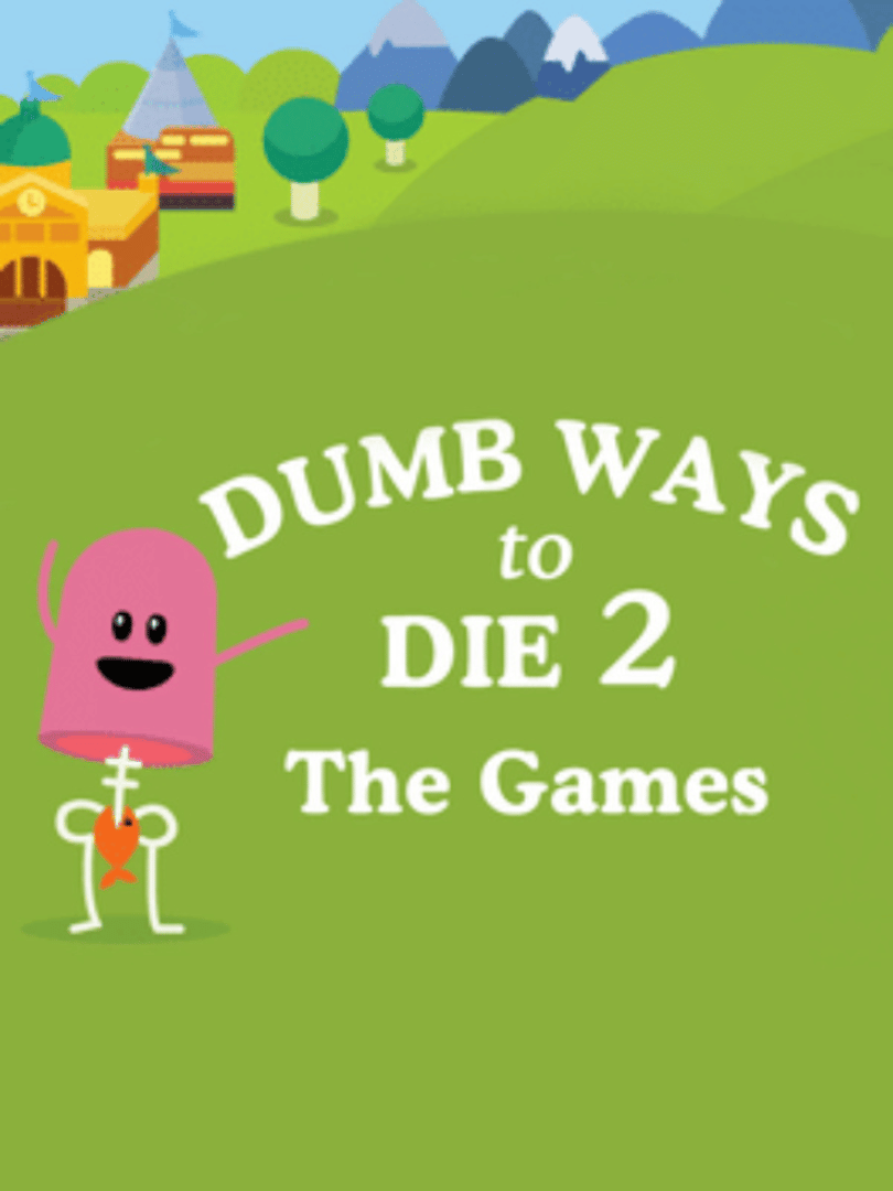 Dumb Ways to Die 2: The Games Cover