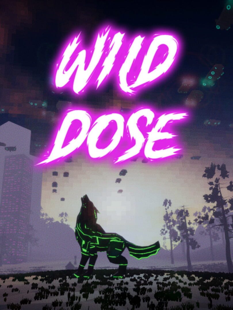 Wild Dose (2021)