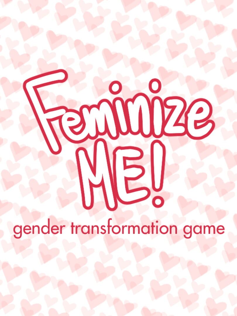 Feminize Me! (2021)