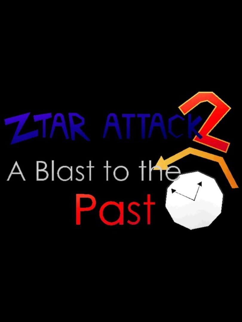 Ztar Attack 2: A Blast to the Past (2018)