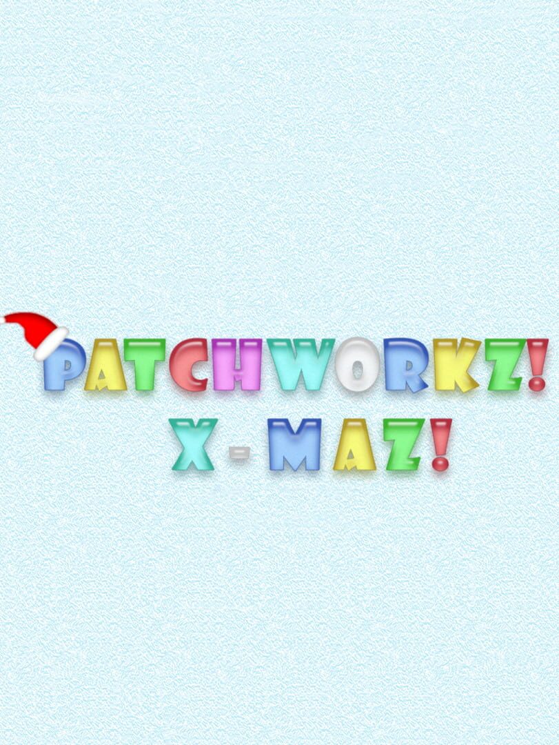 Patchworkz!: X-maz! (2018)