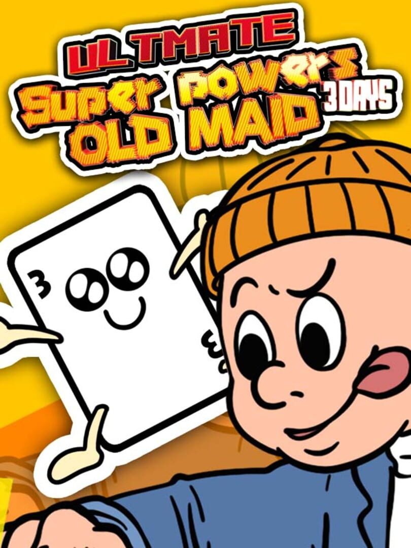 Ultimate Super Powers Old Maid: 3Days (2021)