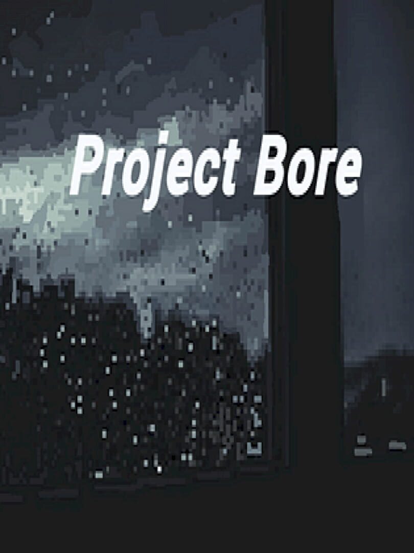 Project Bore (2021)