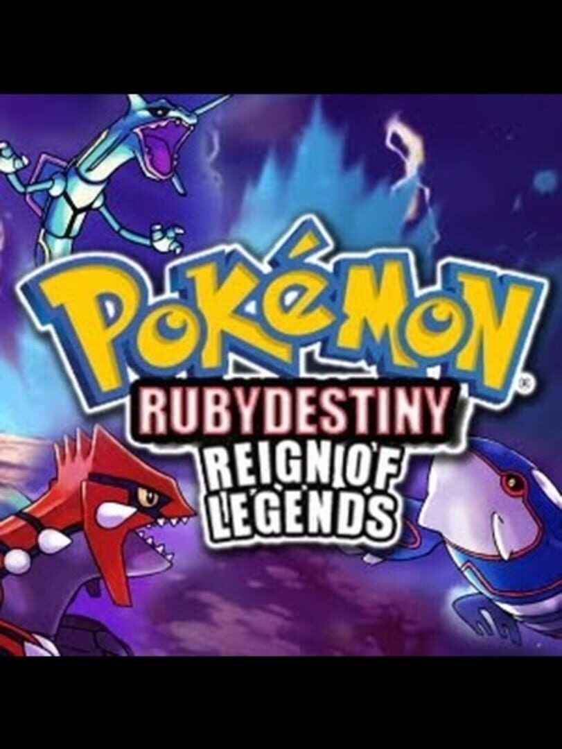 Pokémon Ruby Destiny: Reign of Legends (2007)