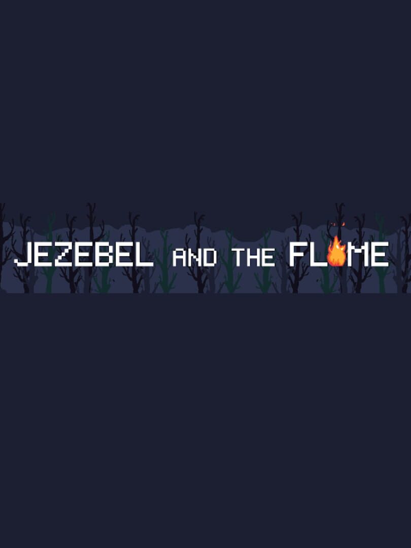 Jezebel and the Flame (2020)