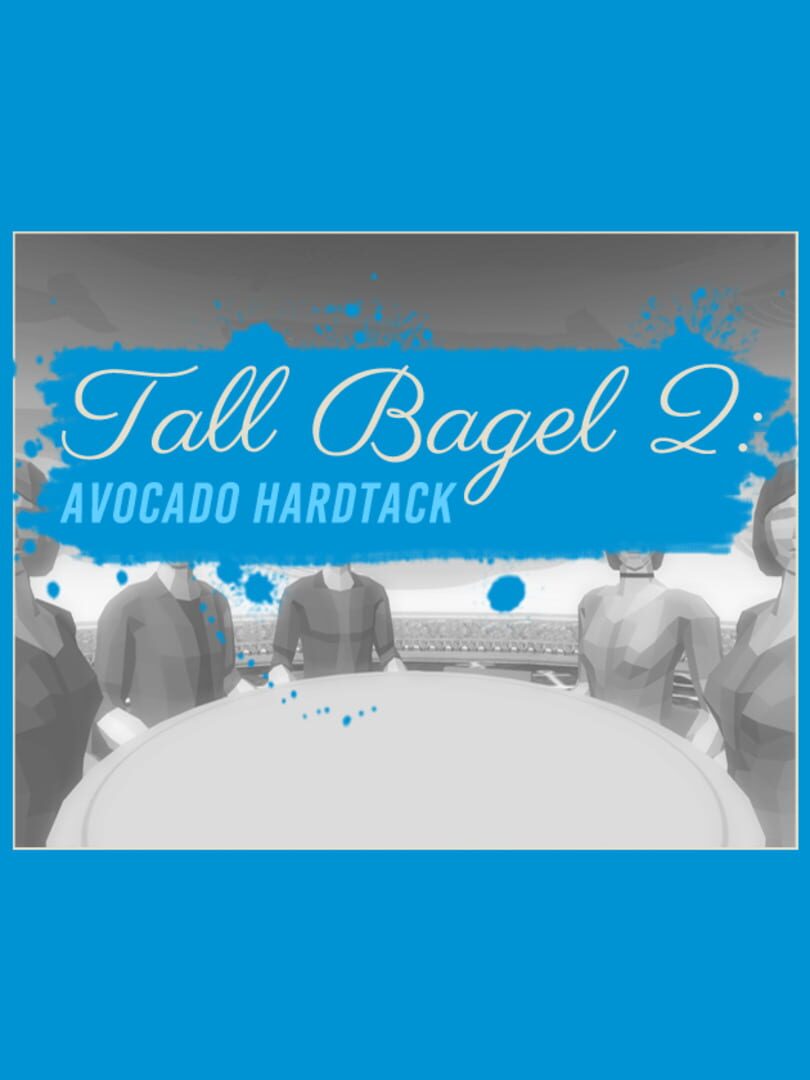 Tall Bagel 2: Avocado Hardtack (2021)