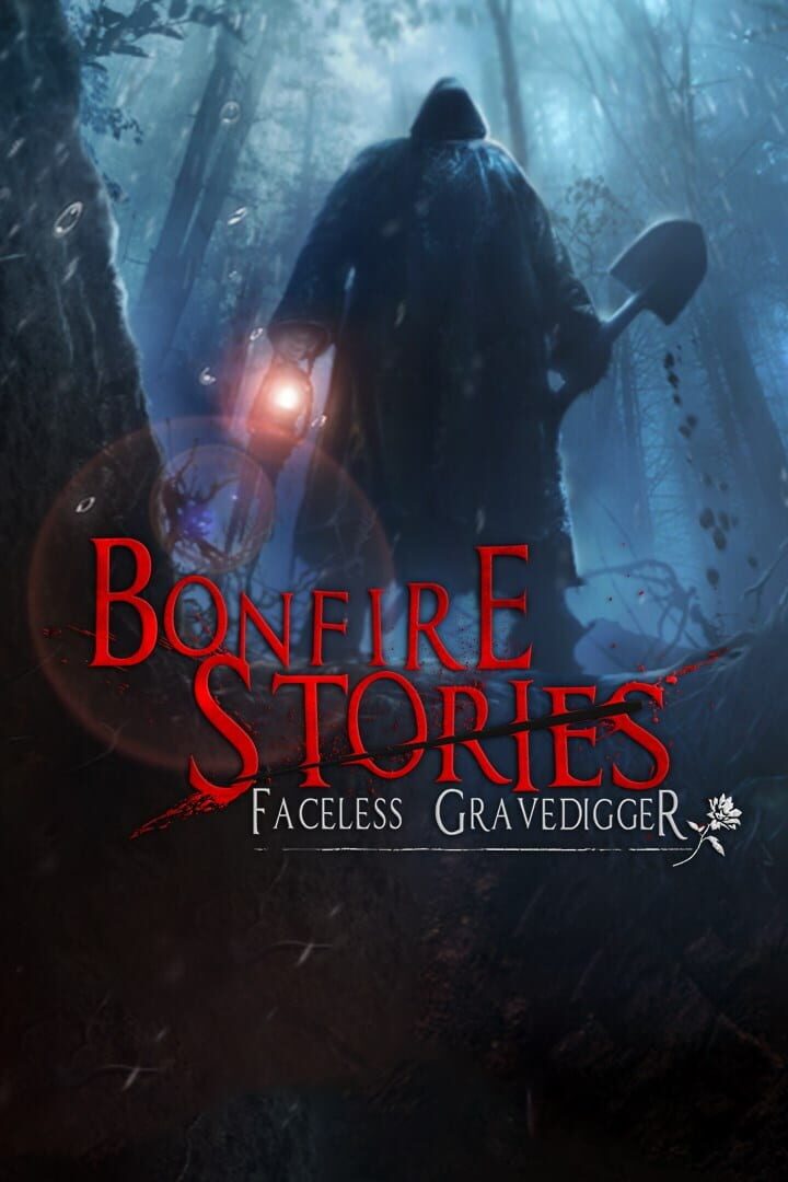 Bonfire Stories: Faceless Gravedigger