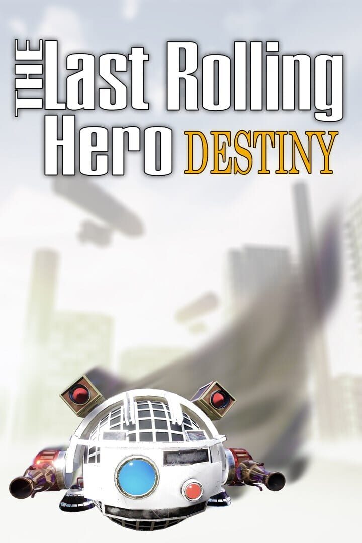 Cover image of The Last Rolling Hero: Destiny