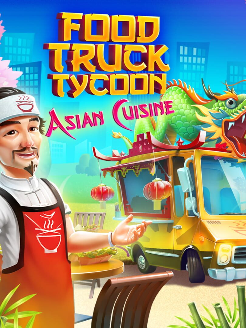 Food Truck Tycoon: Asian Cuisine (2020)