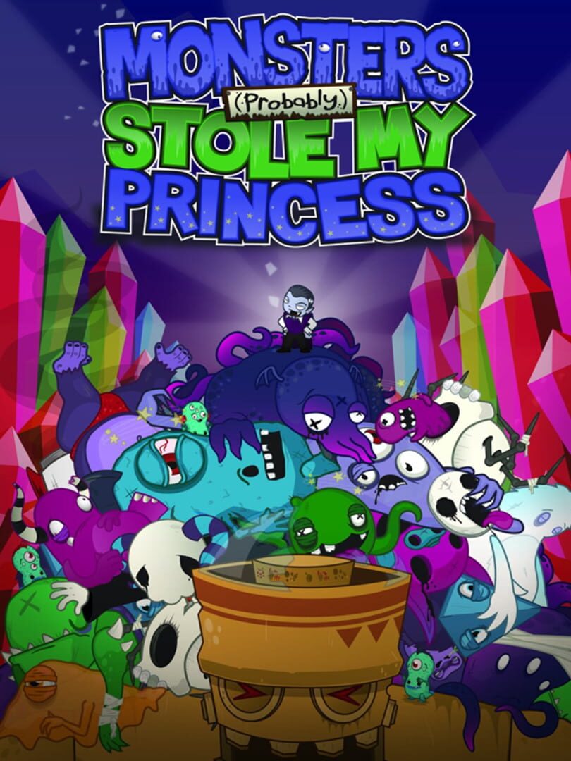 Monsters (Probably) Stole My Princess (2010)