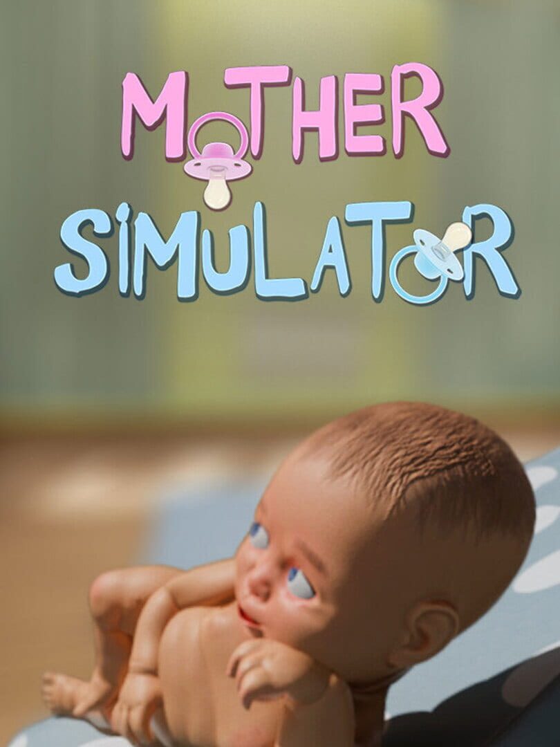 Mother Simulator (2018)