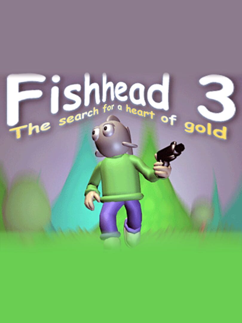 Fishhead 3: The Search For a Heart of Gold (2003)