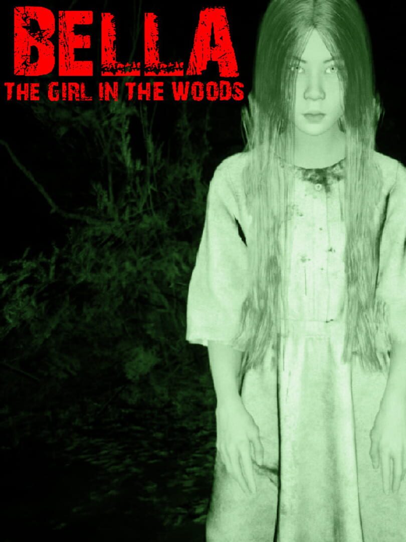 Bella: The girl in the Woods
