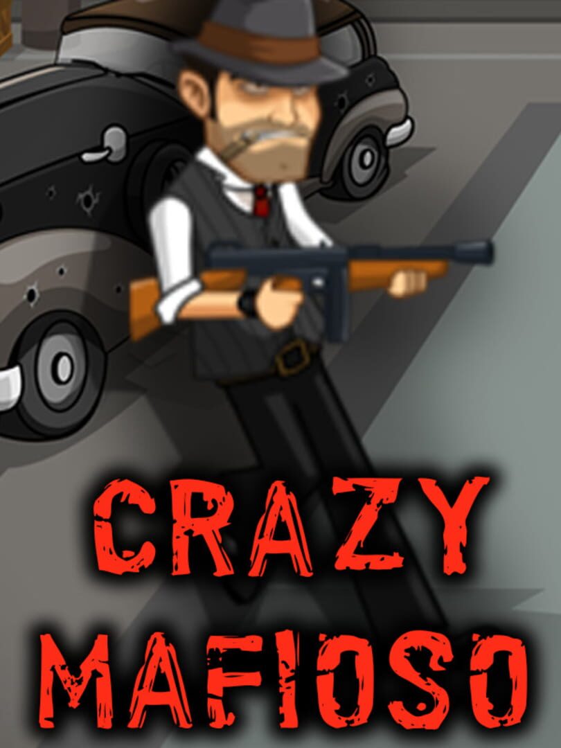 Crazy Mafioso