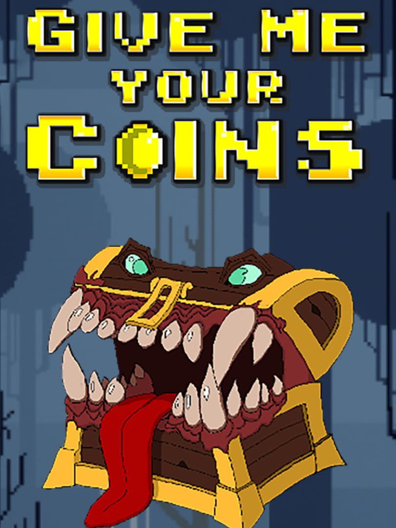 Give Me Your Coins (2018)