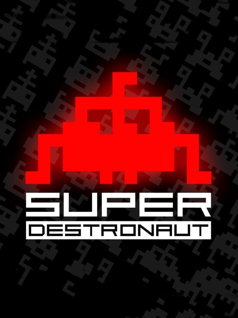 Super Destronaut