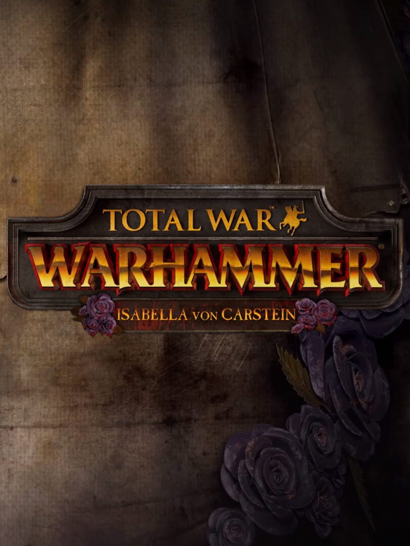 Total War: Warhammer - Isabella von Carstein (2017)