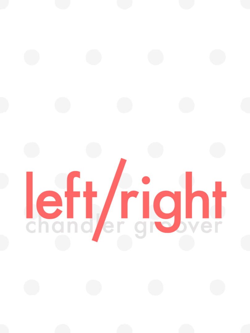 Left/Right (2017)