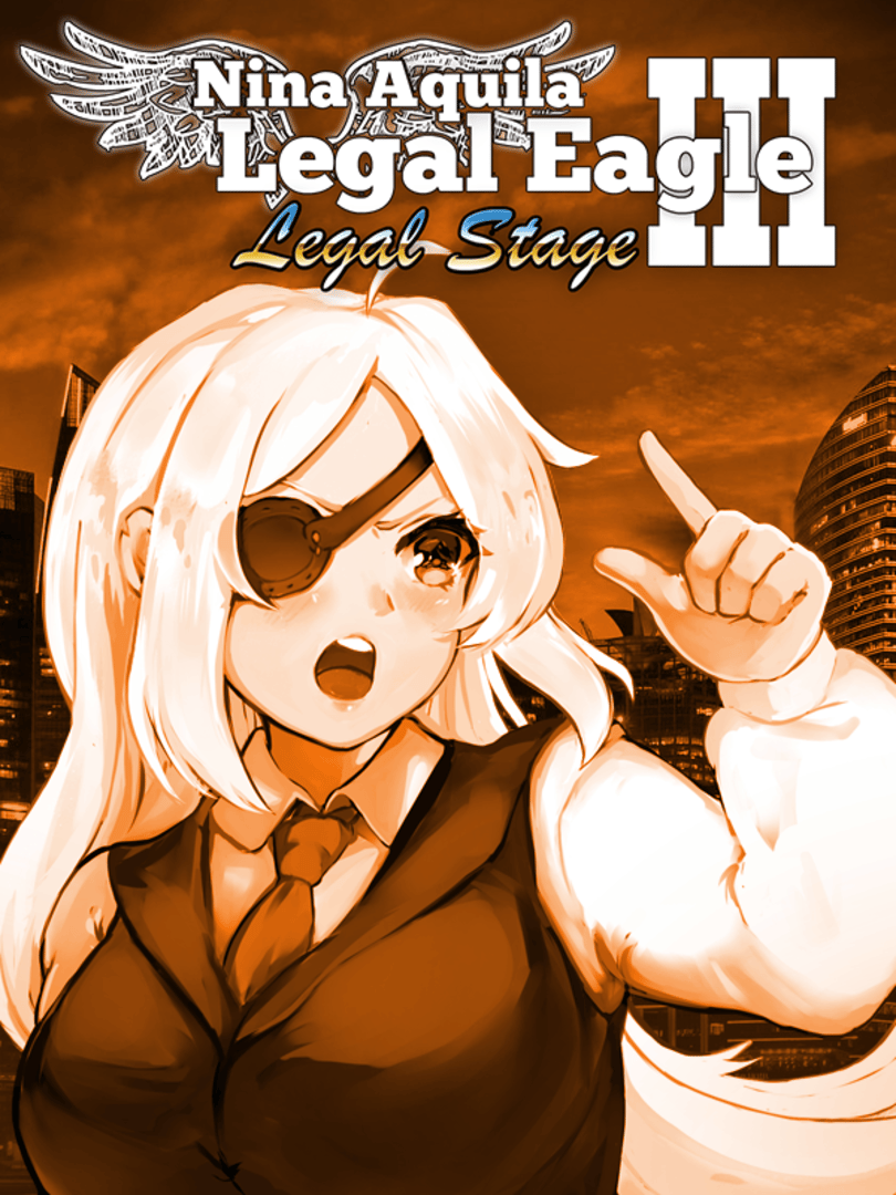 Nina Aquila: Legal Eagle - Chapter III: "Legal Stage" Cover