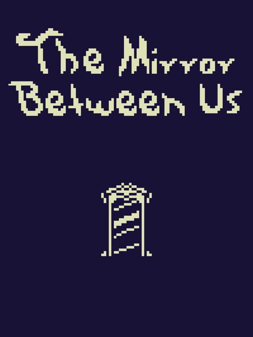 The Mirror Between Us (2021)