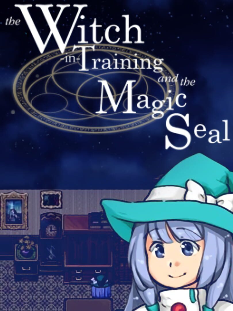 The Witch-in-Training and the Magic Seal (2018)