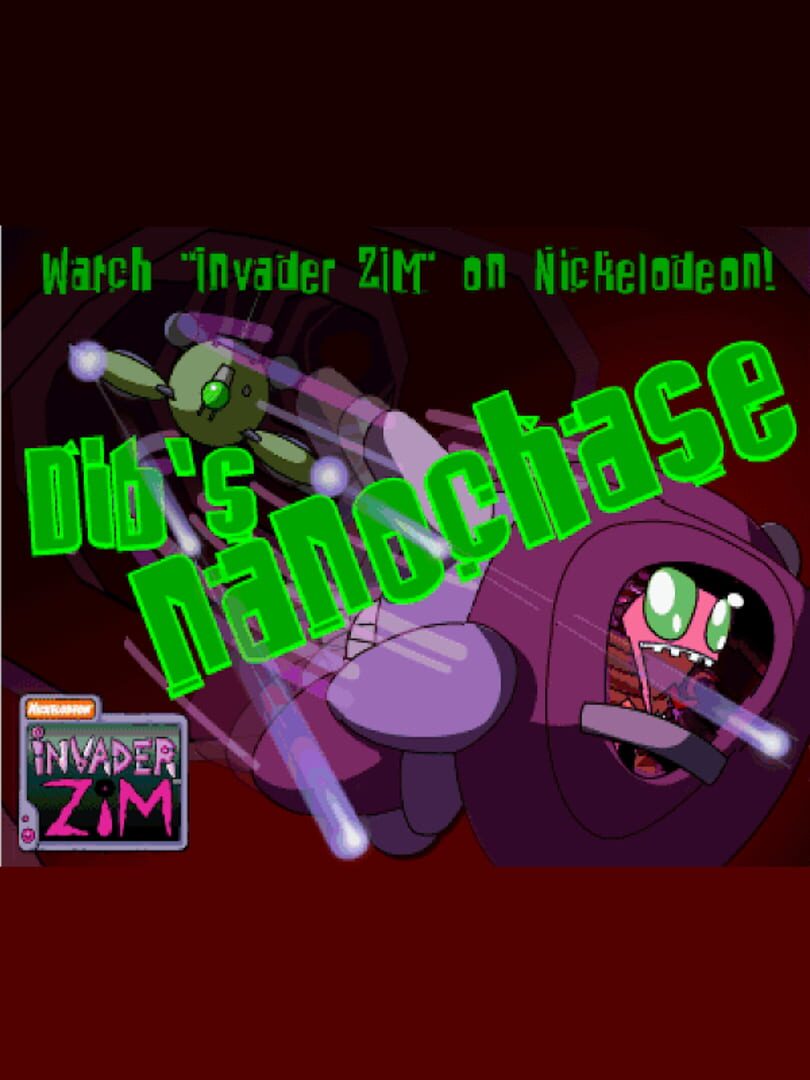 Dib's Nanochase (2001)