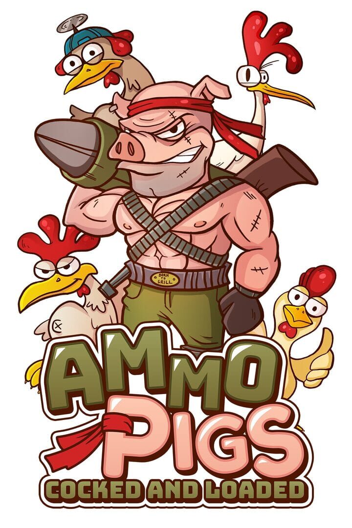 Ammo Pigs: Cocked and Loaded (2021)