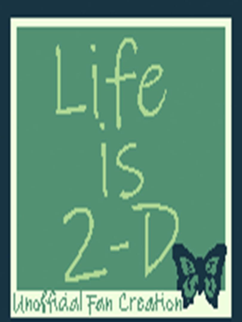 Life is 2-D (2021)