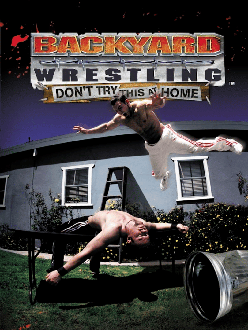 Backyard Wrestling: Don't Try This at Home Cover